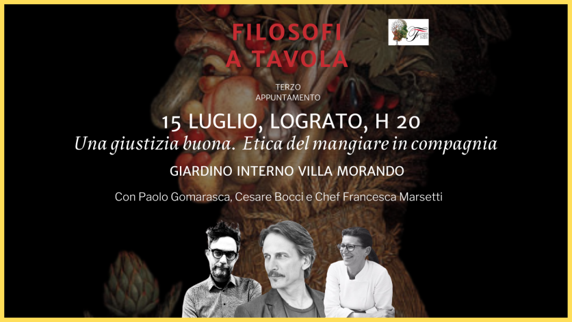 FILOSOFI A TAVOLA Paolo Gomarasca “Una giustizia buona. Etica del mangiare in compagnia”.