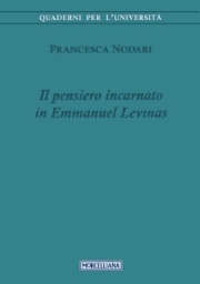 Rileggere Lévinas: pensiero incarnato ed esperienza etica di apertura agli altri